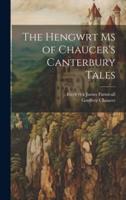 The Hengwrt Ms of Chaucer's Canterbury Tales