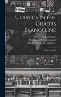 Classics in the Gradrs Evangeline