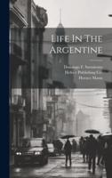 Life In The Argentine