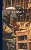 Veneering and Inlaying