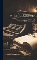 M. De Bismarck
