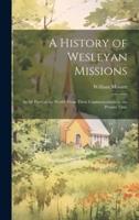 A History of Wesleyan Missions