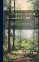 Report On the Attaran Forests
