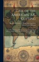 Case of the American, A.K. Cutting