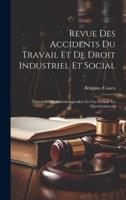 Revue Des Accidents Du Travail Et De Droit Industriel Et Social