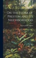 On the Flora of Preston and Its Neighborhood