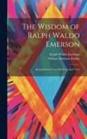 The Wisdom of Ralph Waldo Emerson