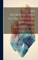 An Introduction to the Study of Minerals
