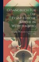 Gesangbuch Für Die Evangelische Kirche in Württemberg