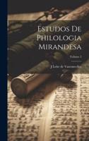 Estudos De Philologia Mirandesa; Volume 2
