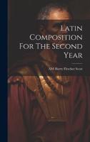 Latin Composition For The Second Year