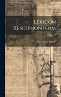 Lexicon Xenophonteum; Volume 02