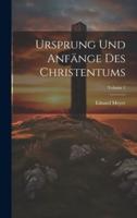 Ursprung Und Anfänge Des Christentums; Volume 1