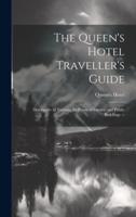 The Queen's Hotel Traveller's Guide