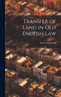 Transfer of Land in Old English Law