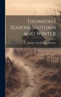 Thomson's Seasons, Autumn and Winter [Microform]