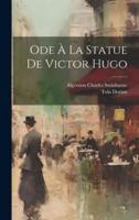 Ode À La Statue De Victor Hugo