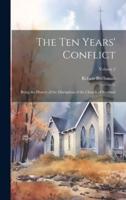 The Ten Years' Conflict; Being the History of the Disruption of the Church of Scotland; Volume 2