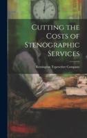 Cutting the Costs of Stenographic Services