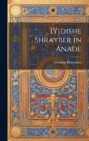 [Yidishe Shrayber in Anade