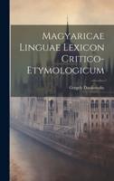 Magyaricae Linguae Lexicon Critico-Etymologicum