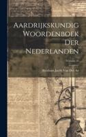 Aardrijkskundig Woordenboek Der Nederlanden; Volume 10