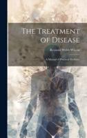 The Treatment of Disease