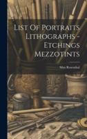List Of Portraits Lithographs - Etchings Mezzotints
