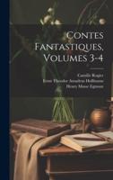 Contes Fantastiques, Volumes 3-4