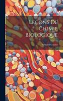 Leçons De Chimie Biologique