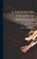 A Treatise On the Law of Contracts; Volume 2