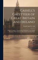 Cassell's Gazetteer of Great Britain and Ireland