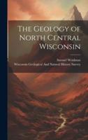 The Geology of North Central Wisconsin