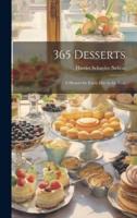 365 Desserts; a Dessert for Every Day in the Year