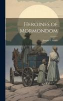 Heroines of Mormondom