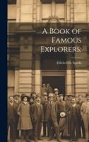 A Book of Famous Explorers;