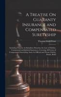 A Treatise On Guaranty Insurance and Compensated Suretyship