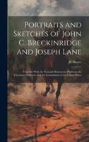 Portraits and Sketches of John C. Breckinridge and Joseph Lane