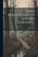 Liber Monstrorum De Diversis Generibus...