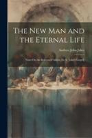 The New Man and the Eternal Life