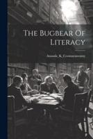 The Bugbear Of Literacy