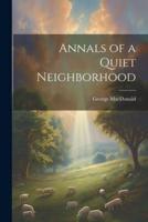 Annals of a Quiet Neighborhood