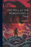 The Well at the World's End, a Tale