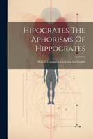 Hipocrates The Aphorisms Of Hippocrates