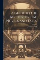 A Guide to the Best Historical Novels and Tales