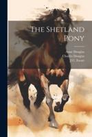 The Shetland Pony