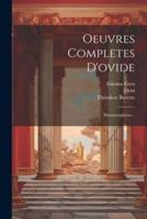 Oeuvres Completes D'ovide