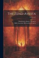 The Zend-Avesta; Volume Pt.3