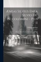 Æneas Silvius Enea Silvio De' Piccolomini - Pius II