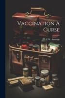 Vaccination A Curse